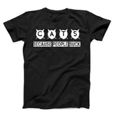Cats Because People Suck Unisex T-Shirt